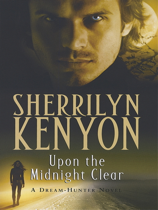Upon the Midnight Clear (eBook): Dark-Hunter Series, Book 13; Dream-Hunter Series, Book 2